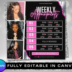 May include: A black and pink graphic with a weekly appointment schedule for a business. The schedule includes times from 9 AM to 7 PM, Monday through Saturday. The graphic also includes a $25 deposit required notice.
