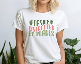 Easily Distracted By Plants, T-Shirt, plant lover