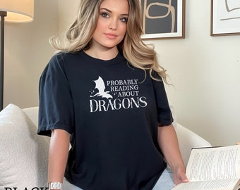 Probabilmente leggendo di draghi, maglietta, quarta ala, regalo per il bibliotecario, amante dei libri, camicia da libro fantasy, camicia del drago