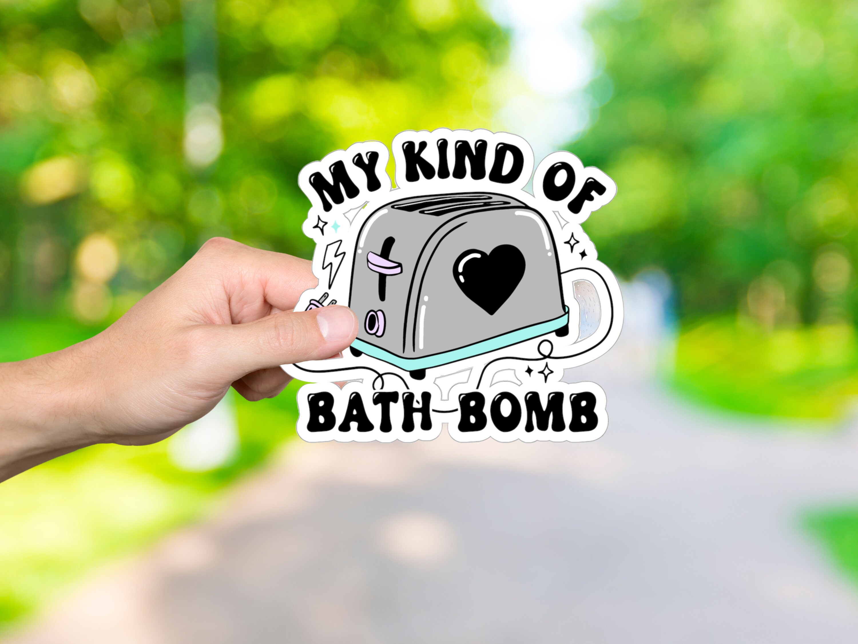My Kind of Bath Bomb Sticker, Dark Humor, Toaster in Bath, Funny