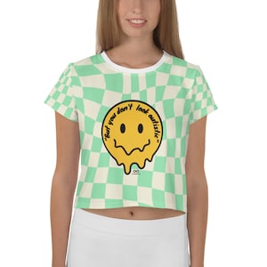 The ORIGINAL But You Don&#39;t Look Autistic - All-Over Print Crop Tee
