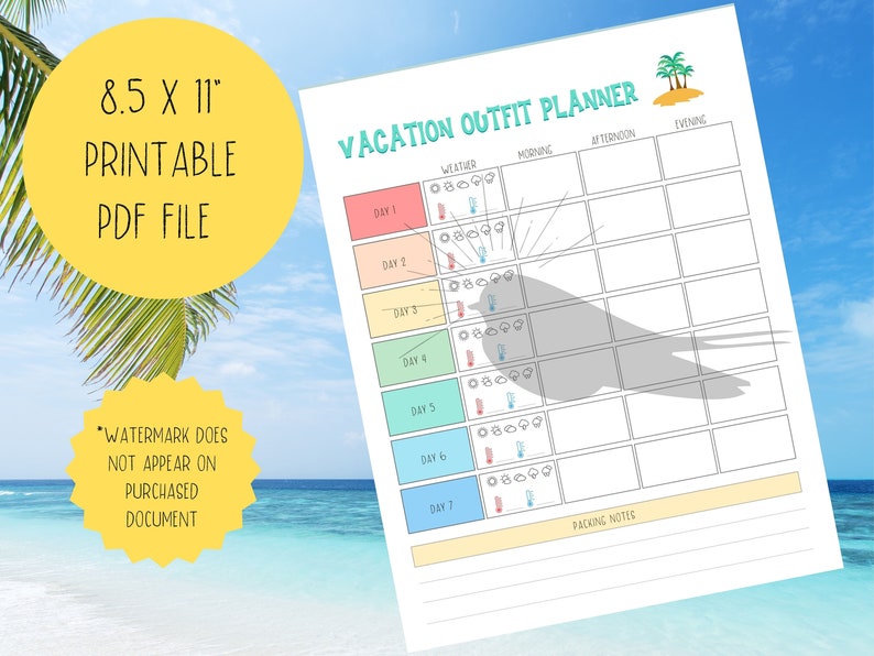 May include: Printable 8.5 x 11 inch vacation outfit planner PDF file. The planner has a colorful design with a palm tree and island graphic. It includes sections for weather, morning, afternoon, and evening outfits. There are also sections for packing notes and daily outfit planning.