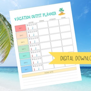 May include: A printable vacation outfit planner with a tropical island theme. The planner includes sections for weather, morning, afternoon, and evening outfits for each day of the week. It also includes a section for packing notes.