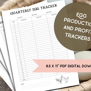 May include: Printable quarterly egg tracker with a black and white design. The tracker includes columns for month, date, and quantity. The text "Quarterly Egg Tracker" is at the top of the page. The text "Egg Production and Profit Trackers" is in a brown circle. The text "8.5 x 11" PDF Digital Download" is in a pink rectangle.