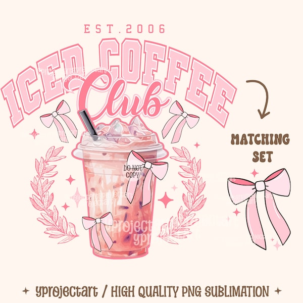 Iced Coffee Club PNG, Trendy Coffee Png, Coquette Shirt Design, Coffee Png, Mom Png, Coffee Lover Png, Girls Club PNG, Trendy Shirt Design