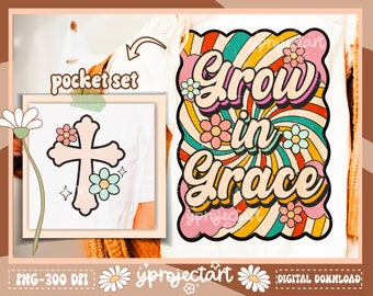 Grow In Grace PNG Sublimation, Retro Christian Saying Png, Trendy Christian Design, Floral Aesthetic Christian Shirt DTF, Groovy Scripture