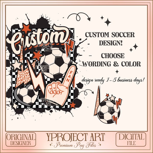 Custom Soccer PNG Design, Soccer Game Day Png, Soccer Team Shirt Design, Customized Soccer Png, Personalized Soccer Mom, Custom Order Sport