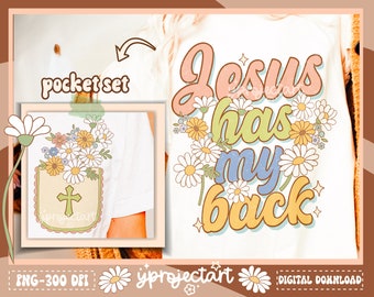 Jesus Has My Back PNG Sublimation, Retro Jesus Love Png, Boho Faith Front & Back Design, Aesthetic Floral Christian Women DTF, Floral Quote