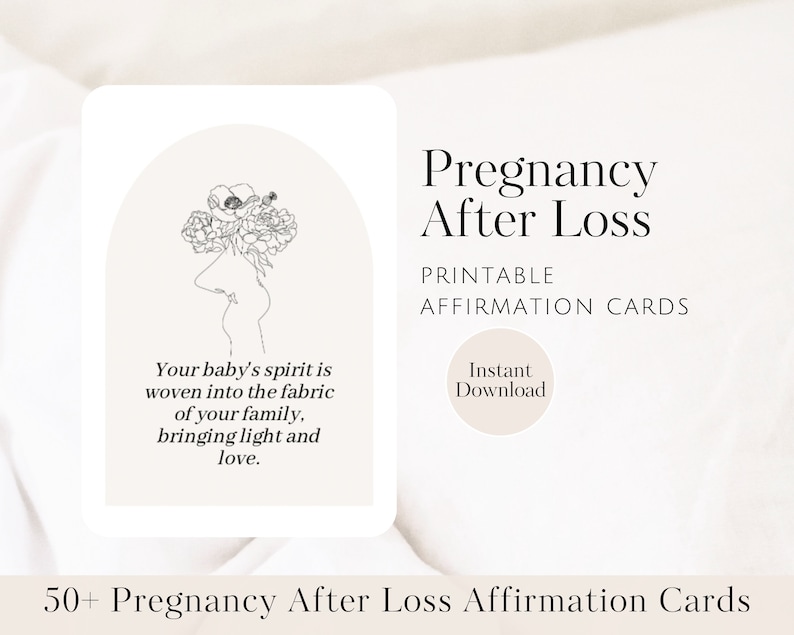 May include: Printable affirmation cards for pregnancy after loss. The cards feature a black and white illustration of a pregnant person with flowers and the text "Your baby's spirit is woven into the fabric of your family, bringing light and love."