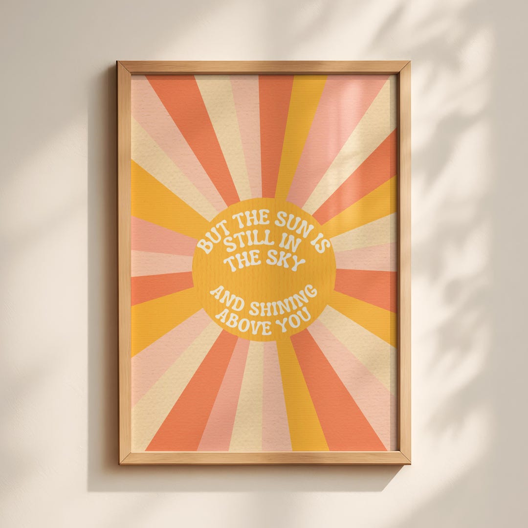 Sun is Still in the Sky Art | Retro Funky Typography Print