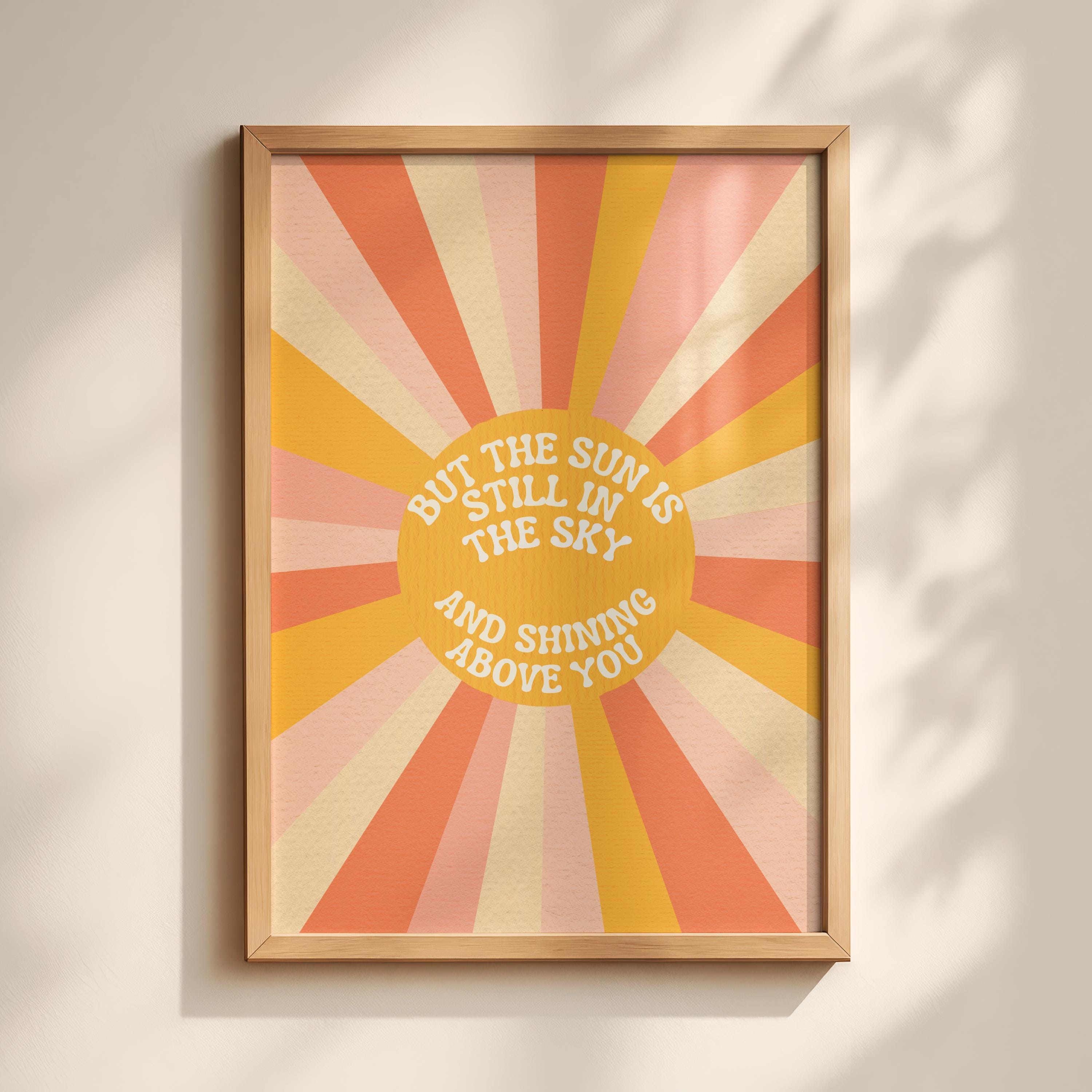 Sun is Still in the Sky Art | Retro Funky Typography Print