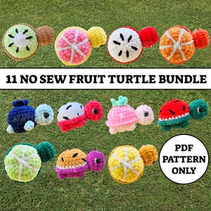 May include: A collection of eleven crocheted fruit turtle toys, including kiwi, strawberry, apple, and orange designs. The text "11 NO SEW FRUIT TURTLE BUNDLE" is displayed above the toys. A circle with the text "PDF PATTERN ONLY" is in the bottom right.