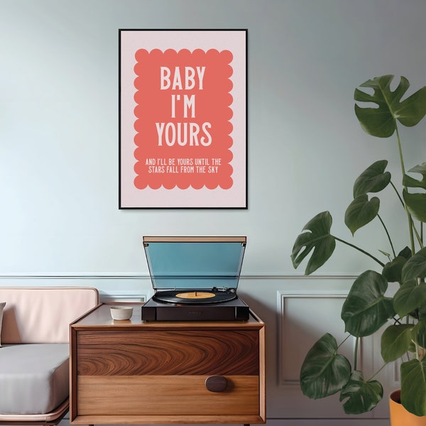 Baby I'm Yours Inspired Lyric Print - Arctic Monkeys - A3 A4 A5 - music lyrics - indie music - rock music - unframed art