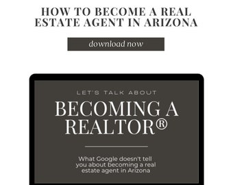 Becoming A Real Estate Agent in Arizona | Realtor Ebook | How To Become A Realtor | Manual | Handbook