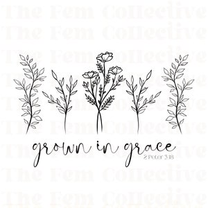 Grown in Grace Digital Download - PNG, SVG files