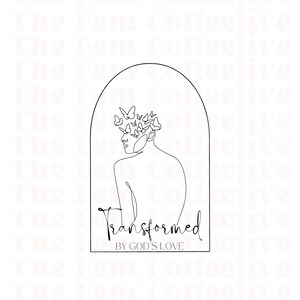 Transformed By God&#39;s Love