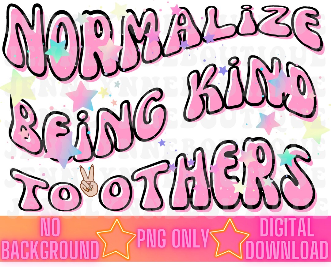 Normalize Being Kind to Others PNG. Mental Health Png. Wavy - Etsy
