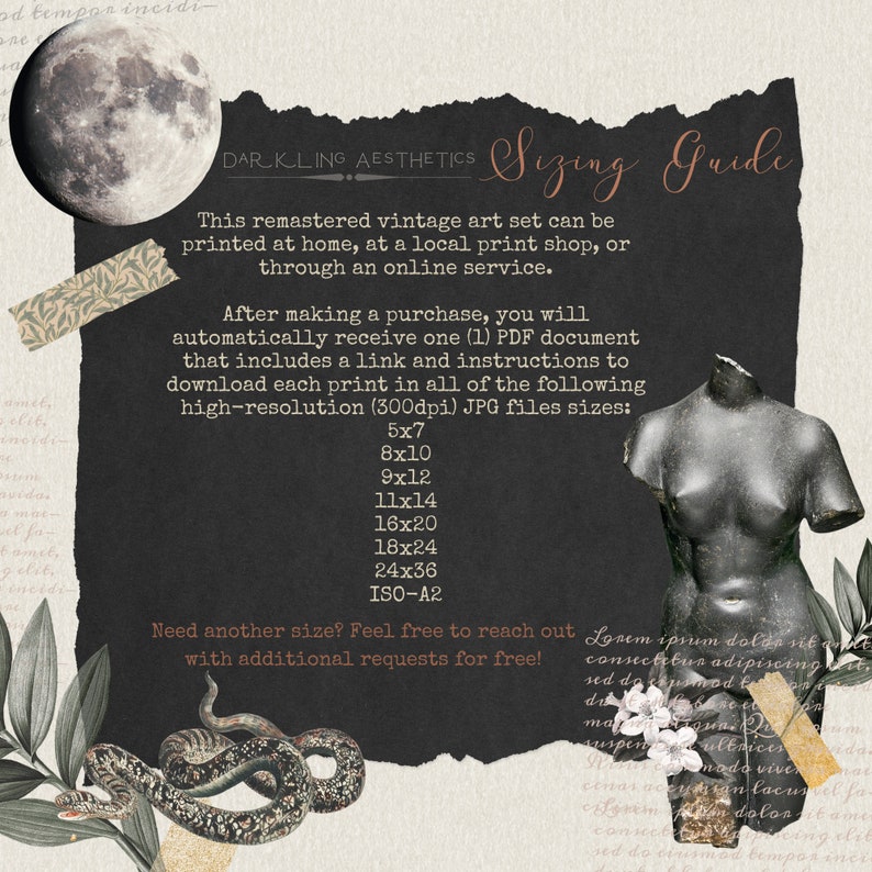 May include: A black and white image with text that reads "DARIKLING AESTHETICS Sizing Guide". The text describes a remastered vintage art set that can be printed at home, at a local print shop, or through an online service. The text also lists the different sizes available for the art set, including 5x7, 8x10, 9x12, 11x14, 16x20, 18x24, 24x36, and ISO-A2.