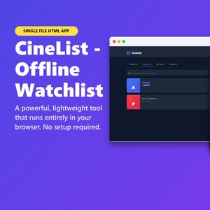 May include: A digital interface for CineList, an offline watchlist application. The design features a dark theme with a website and mobile app view. The text reads "CineList - Offline Watchlist" and highlights the app's lightweight and browser-based functionality.