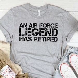 An Air Force Legend Has Retired Shirt Funny Retirement Shirt - Etsy