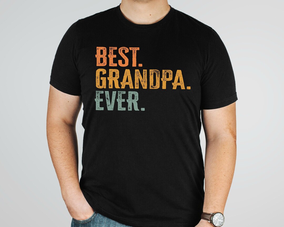 Best Grandpa Ever Shirt for Fathers Day Custom Grandpa Gift - Etsy