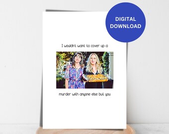 Netflix Dead to Me Jen and Judy Friendship Card Printable Christina Applegate Linda Cardellini Partner in Crime Funny birthday card