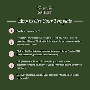 May include: A green background with white text that reads "Warm Soul GALLERY" and "How to Use Your Template." Instructions include purchasing a template on Etsy, accessing Canva templates, and editing designs.