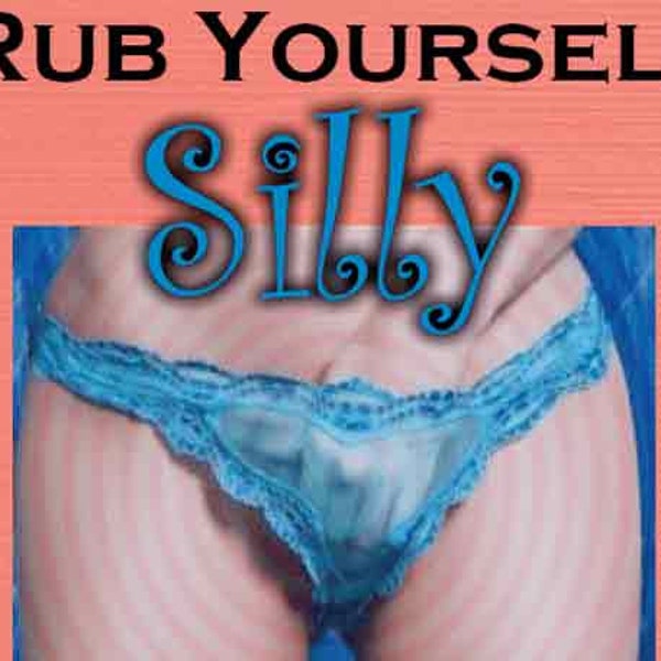 Rub Yourself Silly - Sissy Mind Control | Audio Hypnose Mp3 | Sofort Download