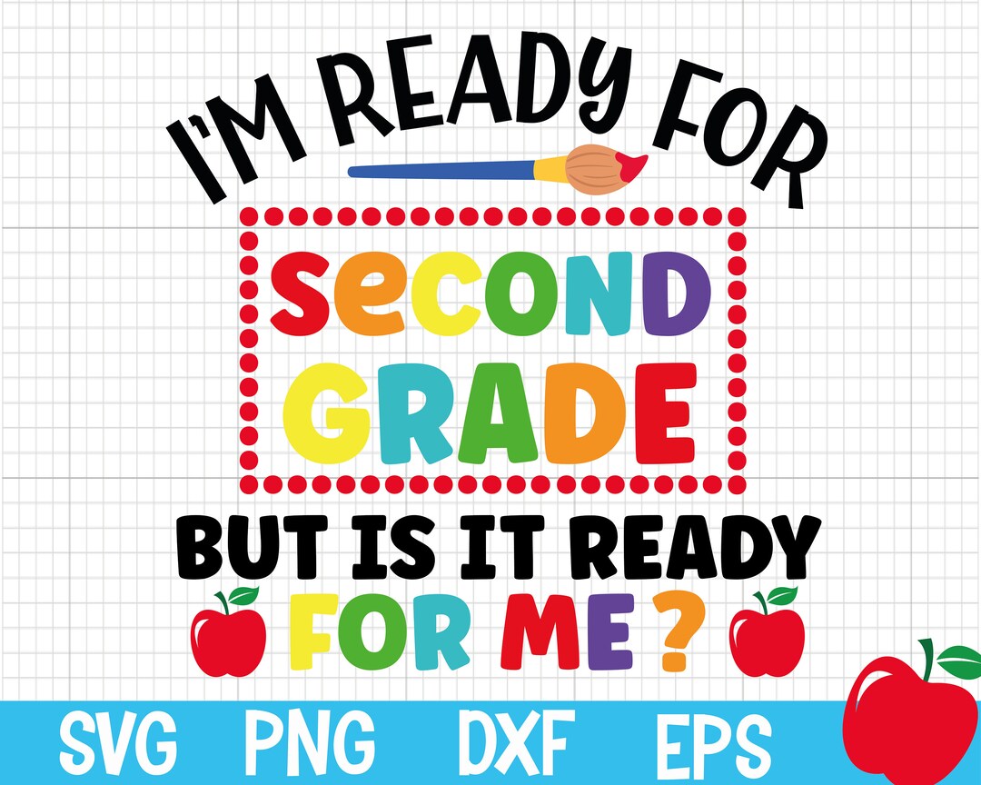 I'm Ready for 2nd Grade but is It Ready for Me Svg, Hello 2nd Grade ...