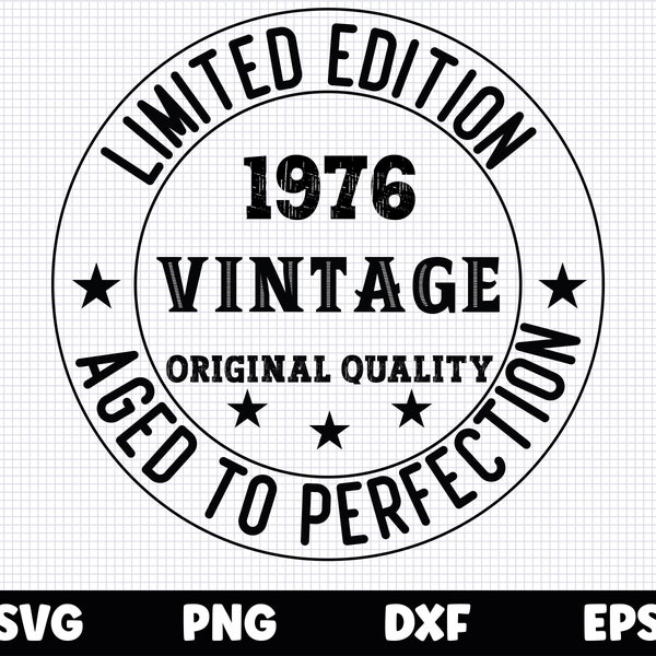 47th Birthday Svg, Aged to Perfection svg, Vintage 1976 svg, Limited edition Svg, Vintage Birthday Svg Instant Download