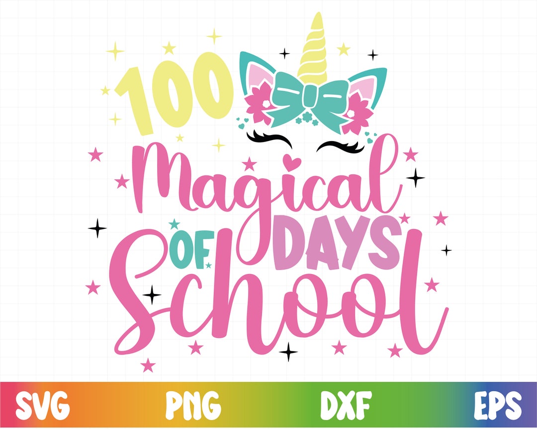 100 Days of School Svg, 100 Magical Day of School Svg, 100th Day Svg, Teacher Svg, Happy 100 Day