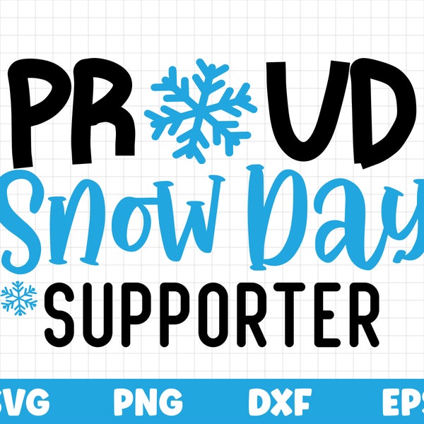 Proud Snow Day Supporter svg, Winter svg, Winter Snowflake svg Instant Download