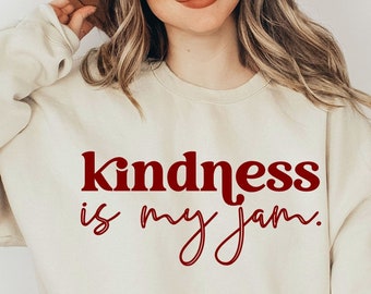 Kindness is jam Svg, Sprinkle Kindness Svg, Positive Svg, Tshirt Quote Svg, Kind Svg, Mom Life Svg, be kind svg, kindness svg, pillow svg