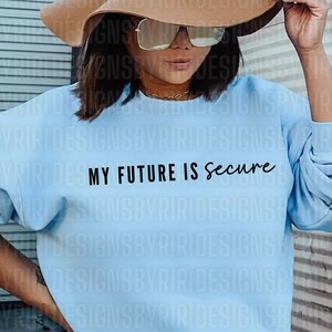 Meu futuro é seguro Svg, citação de afirmação positiva, Boss Babe SVG, amor próprio Svg, SVG inspirador, download instantâneo Png, arquivos SVG para Cricut