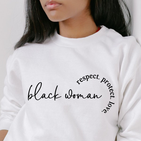 Black Woman Svg, Respect Protect Love Svg, Melanin Svg, Black Queen Svg, Black Girl Magic PNG, Protect Black Women, Woman Affirmation