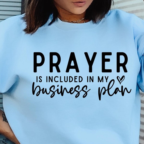 Prayer Is Included In My Business Plan Svg, She is me Svg, I am she svg, Boss Babe, Entrepreneurship Svg, Girl boss Svg, Boss Girl, DFX