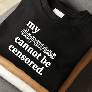 My Dopeness Cannot Be Censored Svg, Dope AF Svg, I am she svg,  Inspirational Png, Entrepreneurship Svg, Girl boss Svg, Boss Girl, DFX