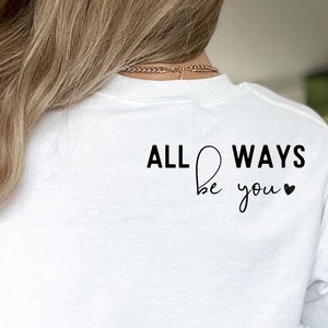 All Ways Be You, be yourself svg png, and don't disculpes svg, be you png, teen, girl, cut file, SVG eps dxf PNG, Silhouette Cricut, download