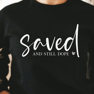 Salvo e ainda Dope Svg Png Pdf, Citação Cristã Svg Dopeness Svg, Faith Png, Dope Vibe Svg, Provérbios de camisetas, Arquivos Cricut