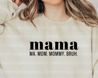 Mama Mom Ma Bruh Svg Pdf Png Eps, Mom Svg, Mama svg, Mom Mode, Aint No Hood PNG, Mothers Day Svg, Momlife Svg, Motherhood SVG, PNG, Cricut