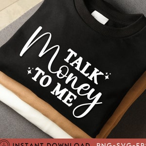 Talk Money To Me SVG, Business Woman, Hustle, Boss svg, mompreneur svg, motivational svg, She CEO Svg, entrepreneurship svg, girl boss svg
