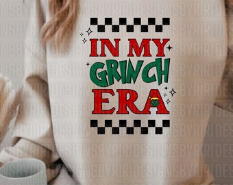 In My Grinc Era Sublimation Png, Christmas png, Retro Christmas png, Holiday sublimation, Christmas Sublimation, Merry christmas png, retro