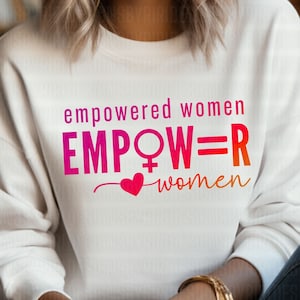 Ermächtigte Frauen stärken Frauen SVG PNG, weibliche Ermächtigung Svg, Girl Power Svg, die Zukunft ist weiblich Svg, starke Frauen Svg, Stärke Svg