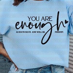 You Are Enough SVG PNG PDF, Self Love Svg, Motivational Svg, Inspirational Svg, Self-Worth, Positive Quote, Mental Health Svg, Be You Svg