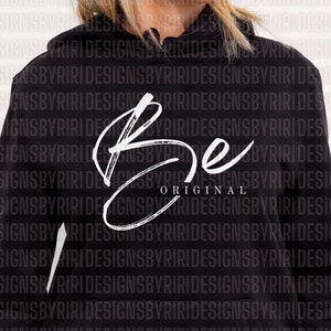 Seien Sie Original SVG PNG PDF, Sei Sie SVG, jugendlich SVG, motivierend SVG, Selbstliebe, Selbstliebe, inspirierend, positives Zitat, psychische Gesundheit