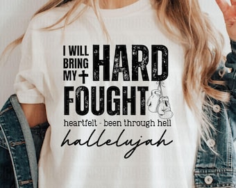 I Will Bring My Hard Fought Hallelujah Png, Christian PNG, Christian SVG, Modern Christian, Trendy Shirt, Bible Verse Svg, Jesus Svg, Boxing