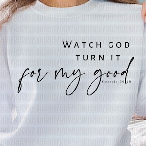 Kijk hoe God het voor mijn bestwil verandert Svg Png Pdf, Christian Quote Svg Dopeness Svg, Faith Png, Bijbelschrift Svg, Tshirt Sayings, Cricut Files