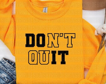 Don't Quit SVG: Motivational Quote, Cricut & Silhouette (Digital Download)