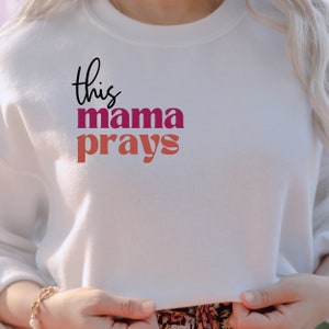 This Mama Prays Svg, Strong mom svg, Mama svg, Mom svg, Mom Boss Svg, Mothers Day Svg, Momlife Svg, Mama Shirt Designs,PDF DXF, cricuit file