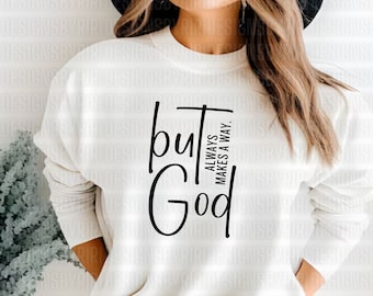 But God Svg, But God Shirt Svg, Created with a Purpose Svg, Christian Svg, Religion Svg, Religious Svg, Faith Svg, Bible Verse Svg